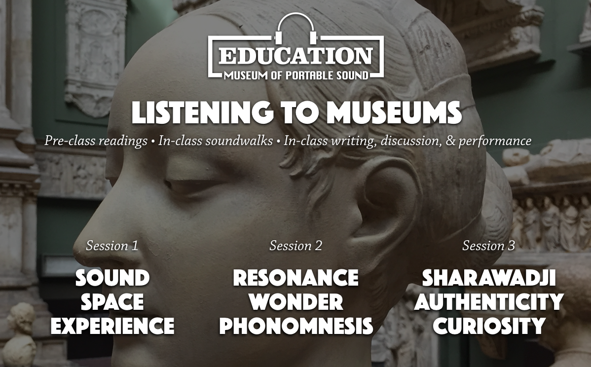 Education at The Museum of Portable Sound: Listening to Museums
