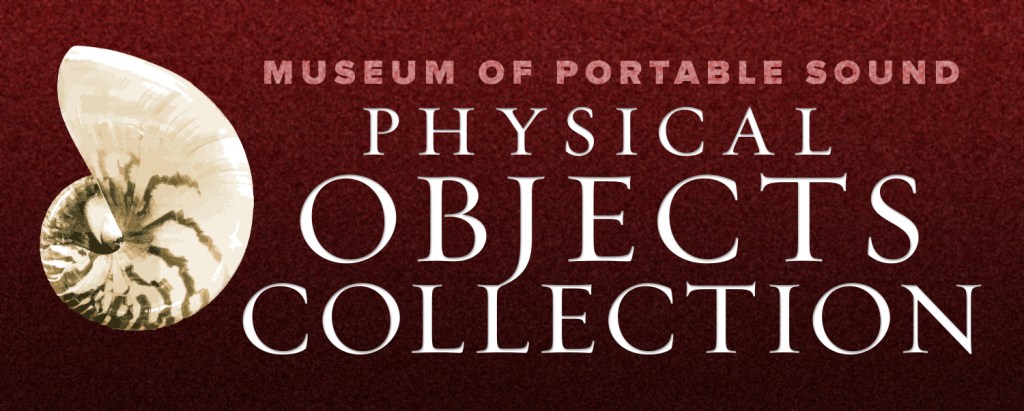 Museum of Portable Sound Physical Objects Collection